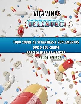 Vitaminas e Suplementos Aprenda a Ter Saud Pereira, Francisco